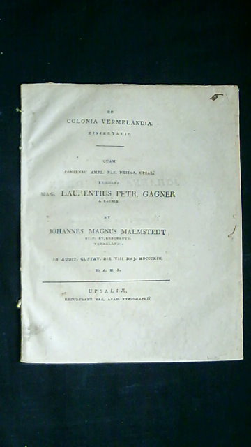 Gagner, Lars Peter ; Malmstedt, Johan Magnus : De colonia Vermelandia dissertatio.