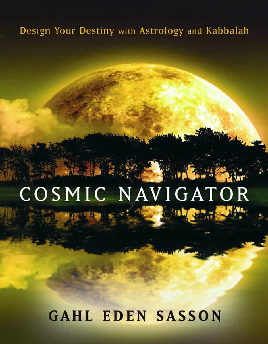Gahl Sasson : Cosmic navigator - design your destiny with astrology and kabbalah