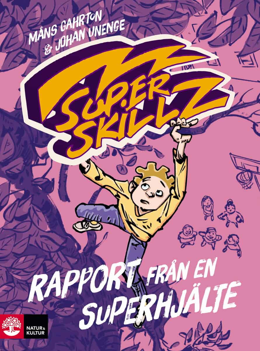 Gahrton, Måns ; Unenge, Johan : Rapport från en superhjälte