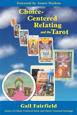 Gail Fairfield : Choice-Centered Relating and the Tarot