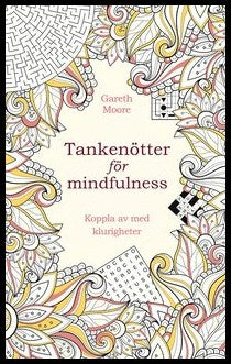 Gareth Moore : Tankenötter för mindfulness