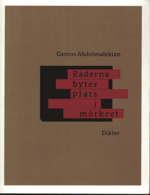 Garous Abdolmalekian : Raderna byter plats i mörkret