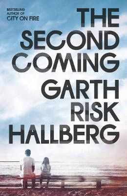 Garth Risk Hallberg : The Second Coming