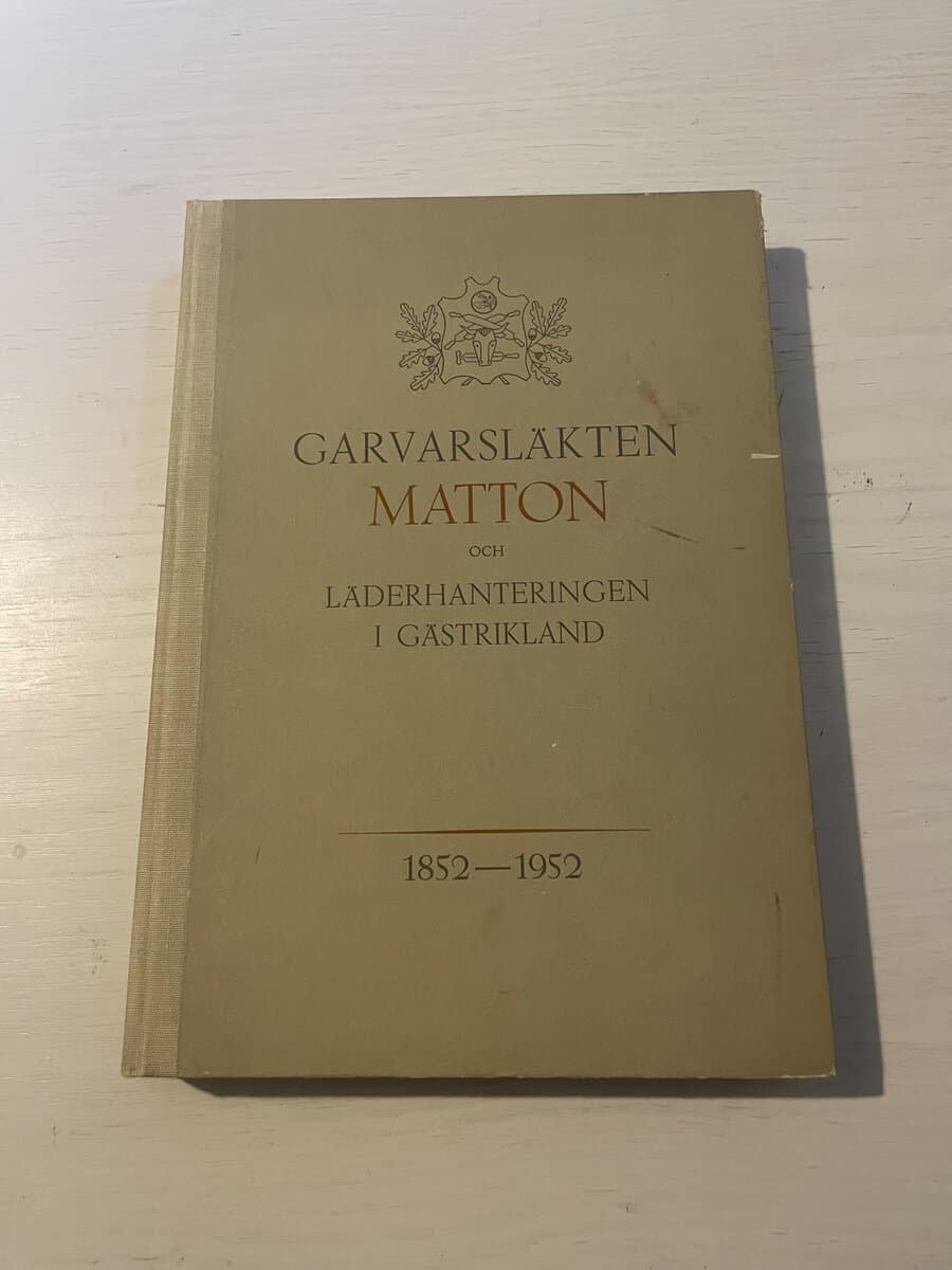 Garvarsläkten Matton och läderhanteringen i Gästrikland
