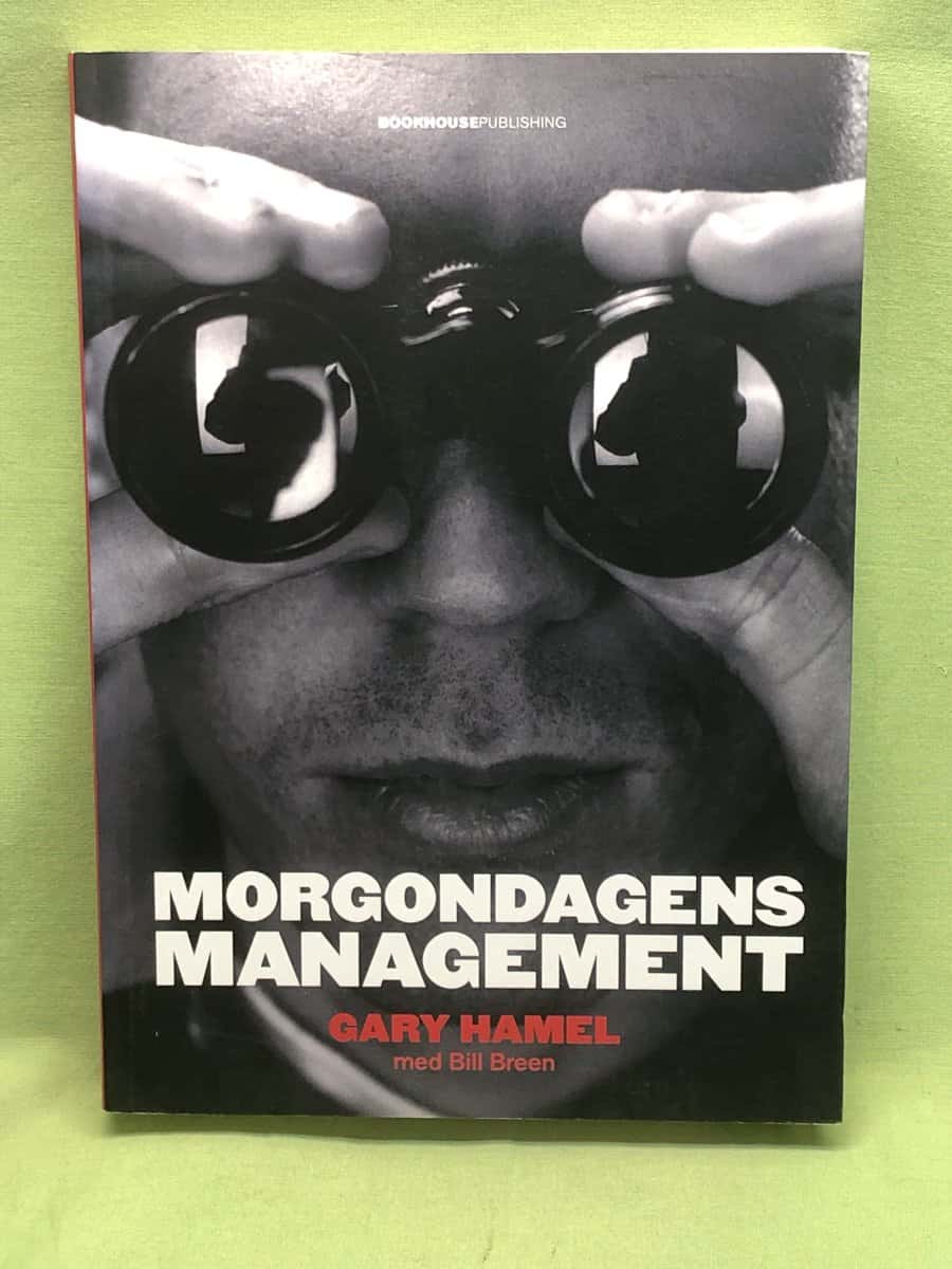 Gary Hamel : Morgondagens management