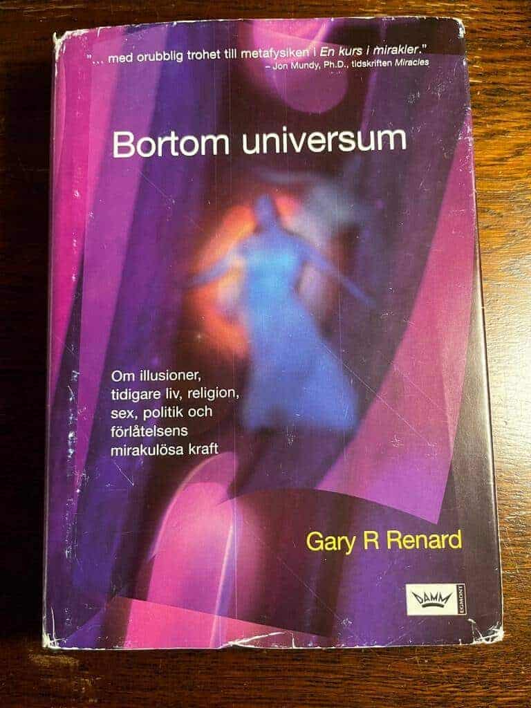 Gary R. Renard : Bortom universum