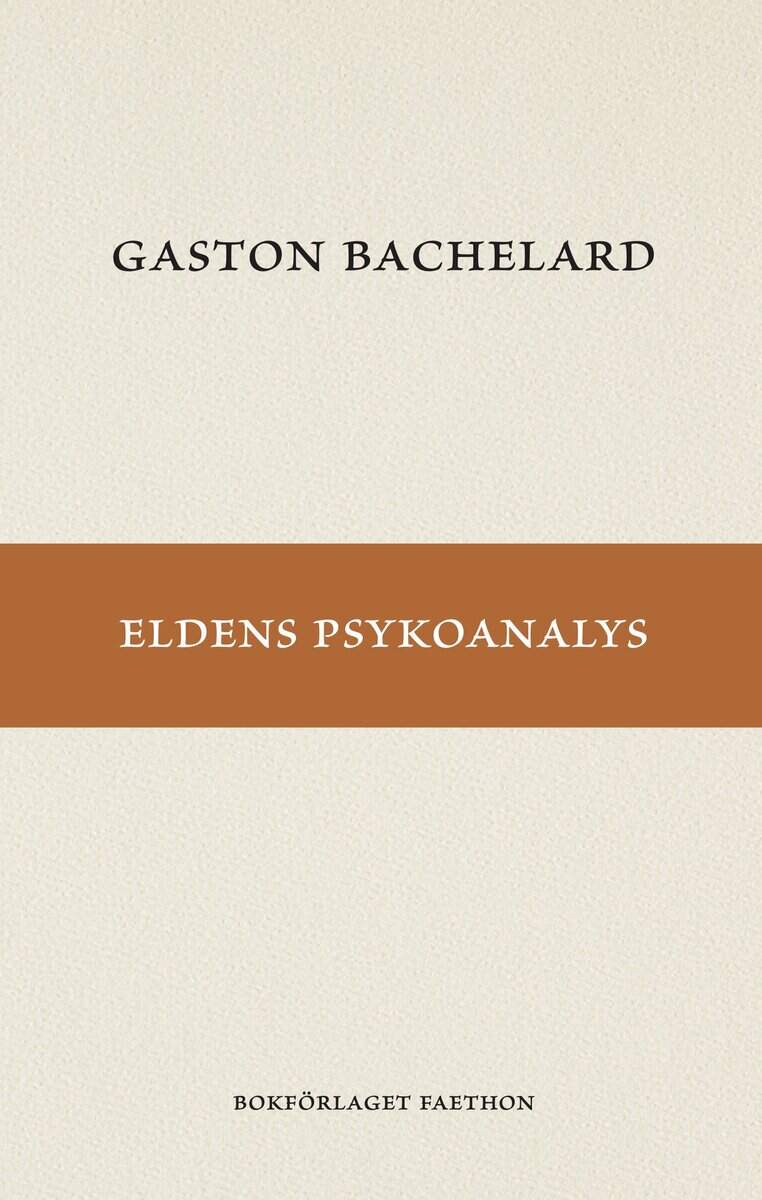Gaston Bachelard : Eldens psykoanalys