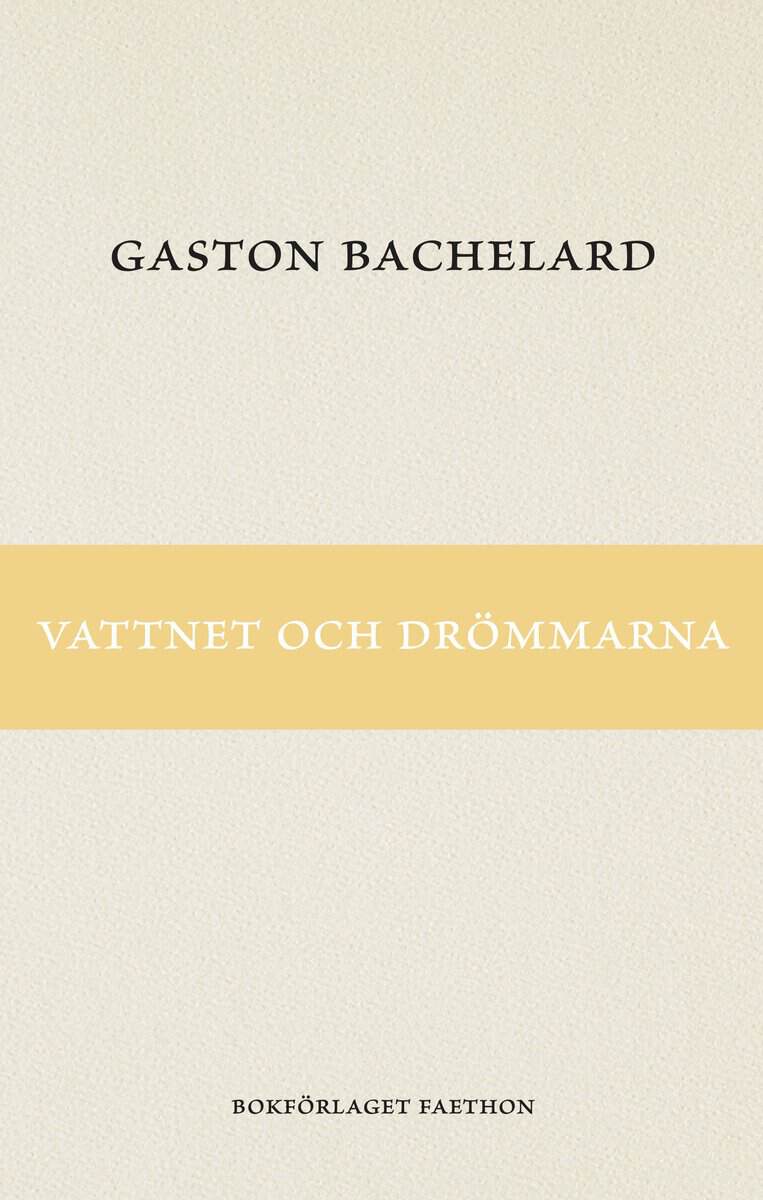 Gaston Bachelard : Vattnet och drömmarna