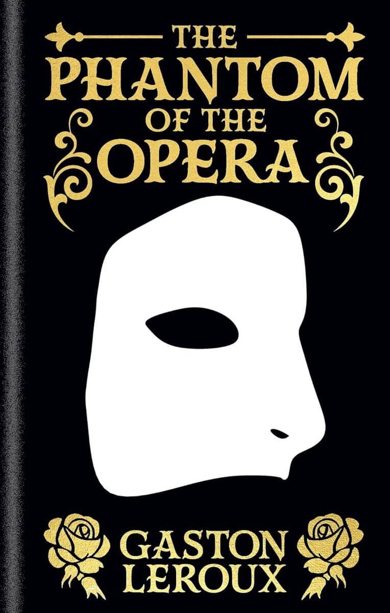 Gaston Leroux : The Phantom of the Opera