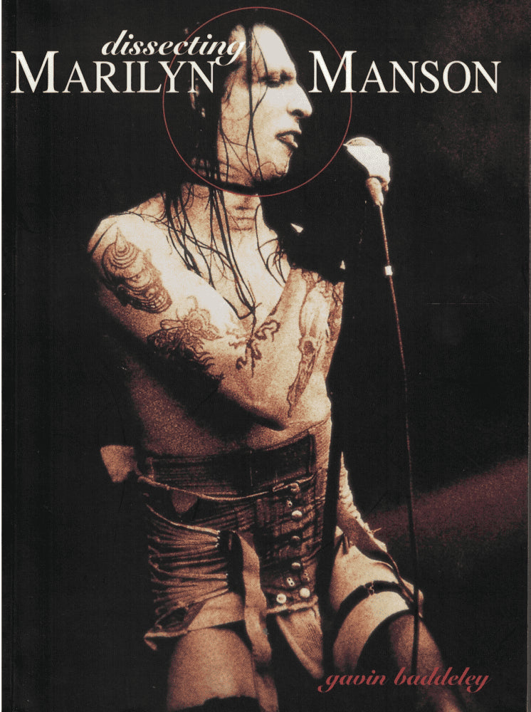 Gavin Baddeley : Dissecting Marilyn Manson