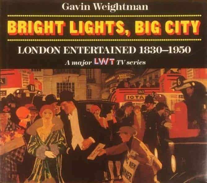 Gavin Weightman : Bright lights, big city