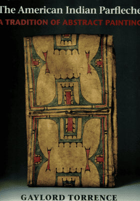 Gaylord Torrence : The American Indian Parfleche