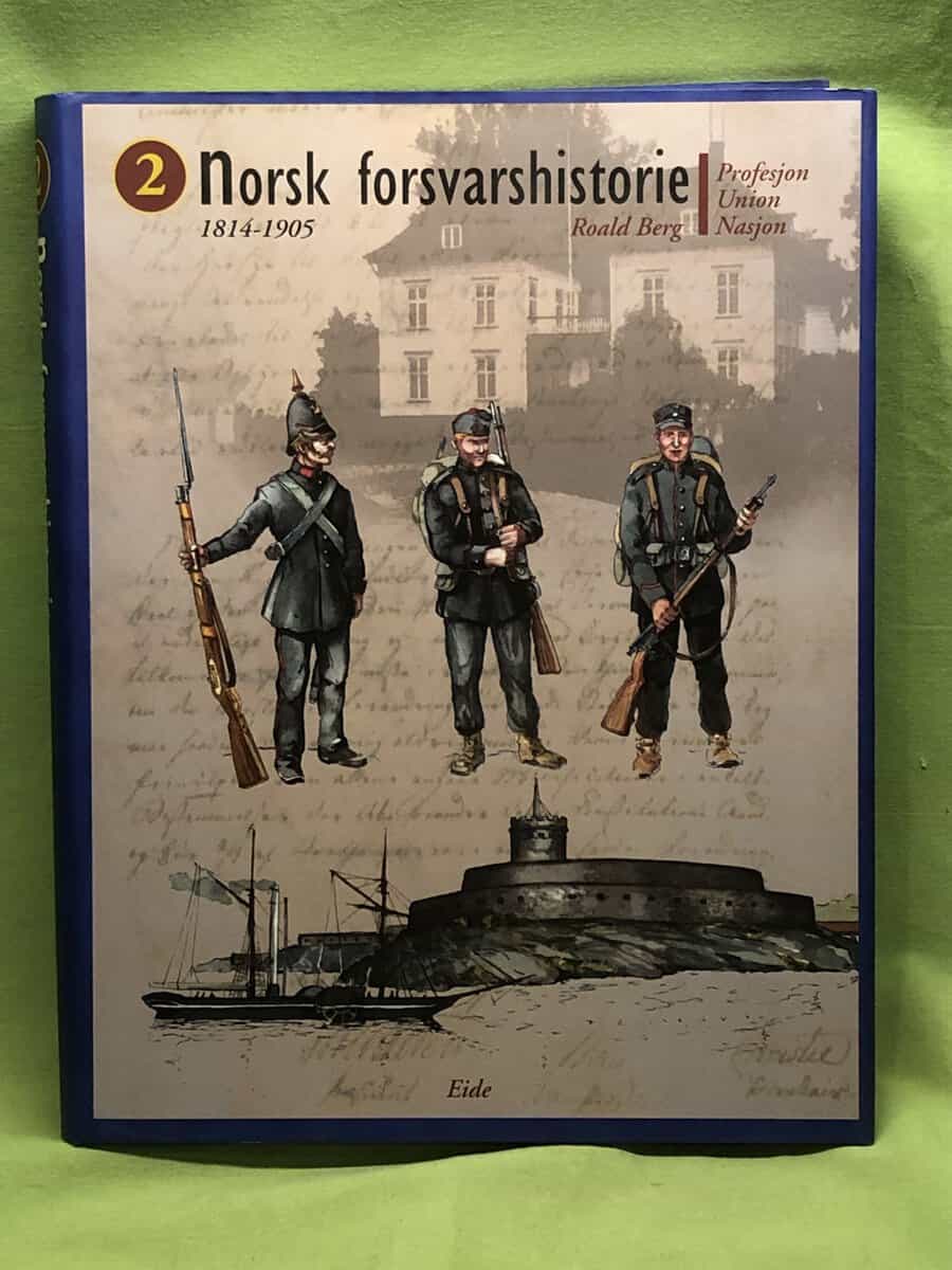 Geir Atle Ersland, Terje H. Holm, Roald Berg : Norsk forsvarshistorie 2