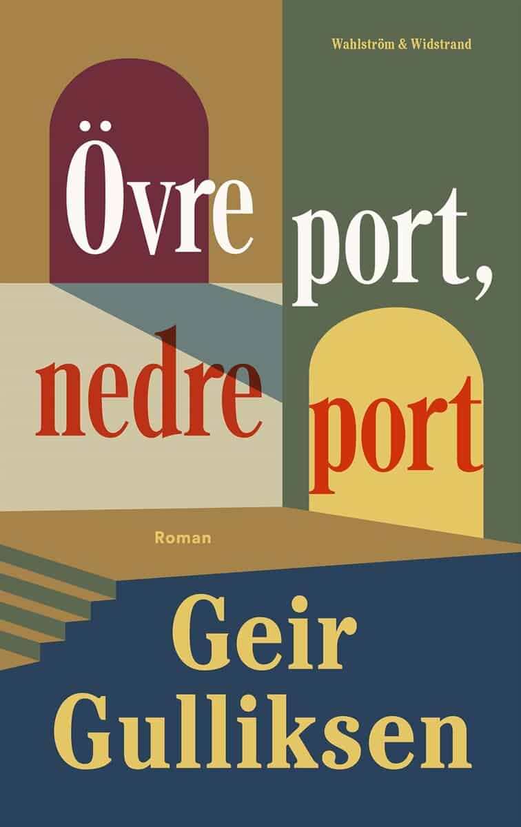 Geir Gulliksen : Övre port, nedre port