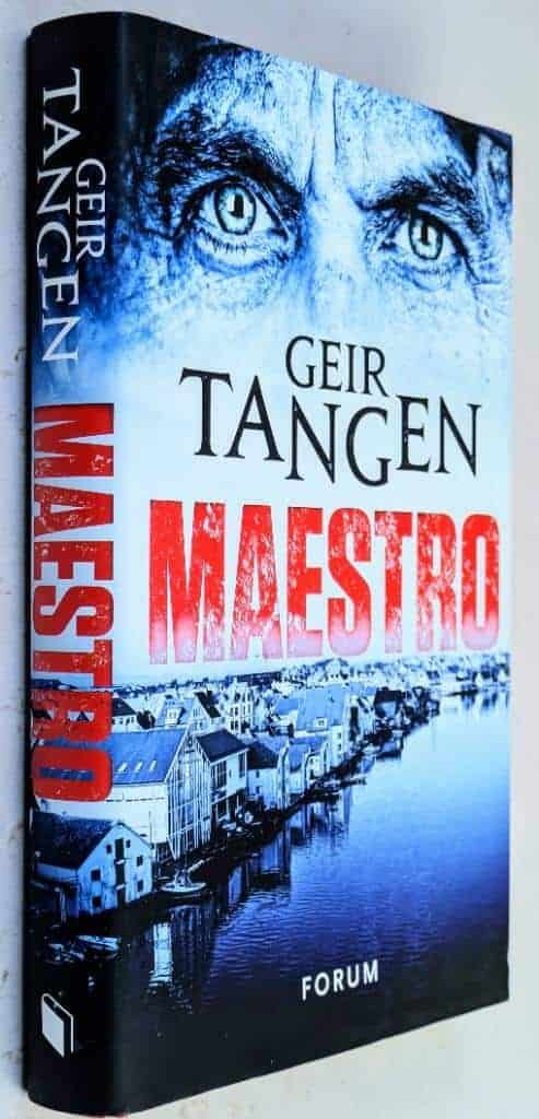 Geir Tangen : Maestro - Haugesund-serien - Bok 1