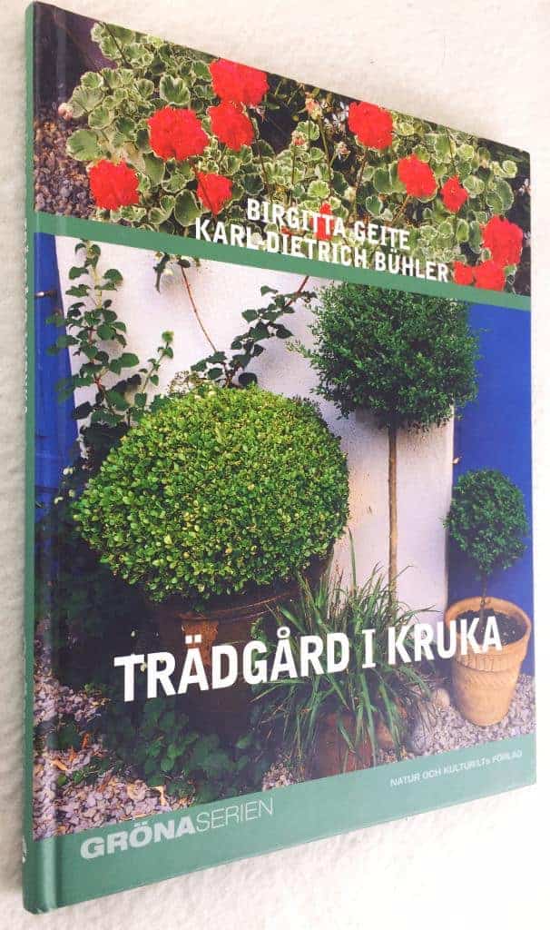 Geite, Birgitta ; Bühler, Karl-Dietrich : Trädgård i kruka