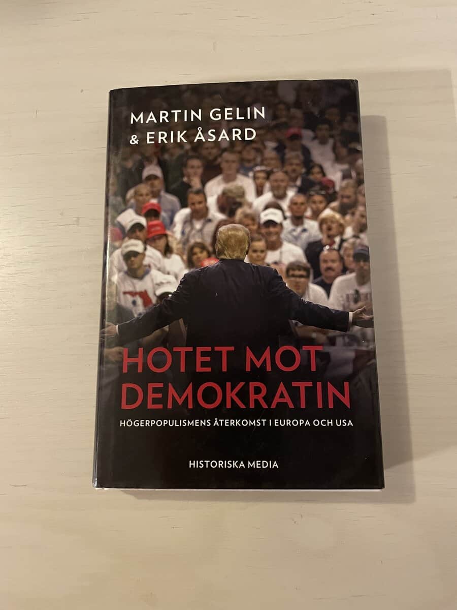 Gelin, Martin, Åsard, Erik : Hotet mot demokratin
