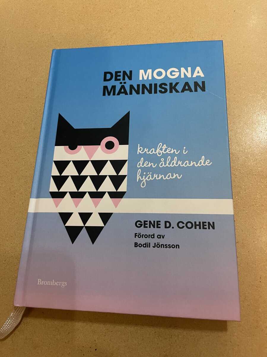Gene D. Cohen : Den mogna människan kraften i den åldrande hjärnan