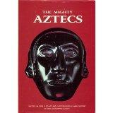 Gene S Stuart : The Mighty Aztecs