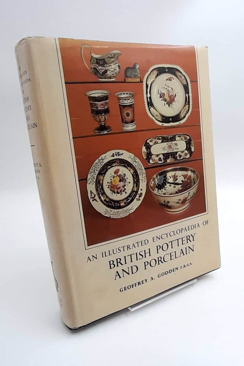 Geoffrey A. Godden : An Illustrated Encyclopaedia of British Pottery and Porcelain