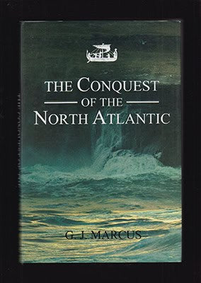Geoffrey J. Marcus : The Conquest of the North Atlantic