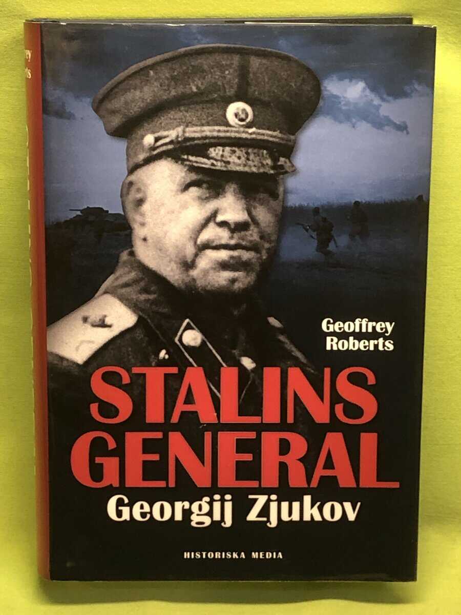 Geoffrey Roberts : Stalins General Georgij Zjukov
