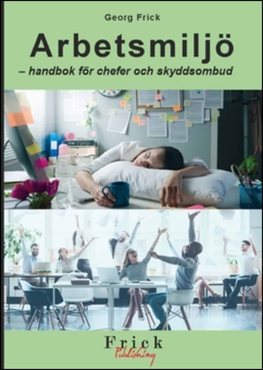 Georg Frick : Arbetsmiljö