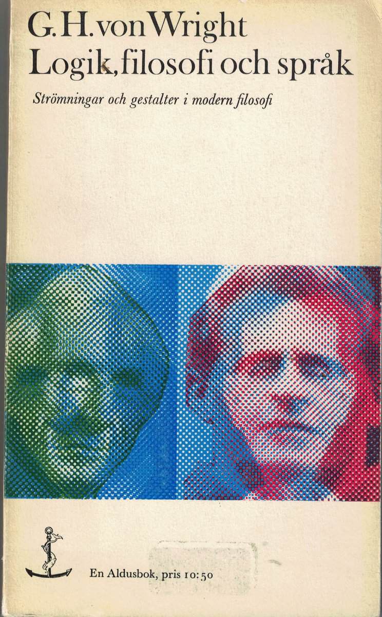 Georg Henrik von Wright : Logik, filosofi och språk. Strömningar och gestalter i modern filosofi