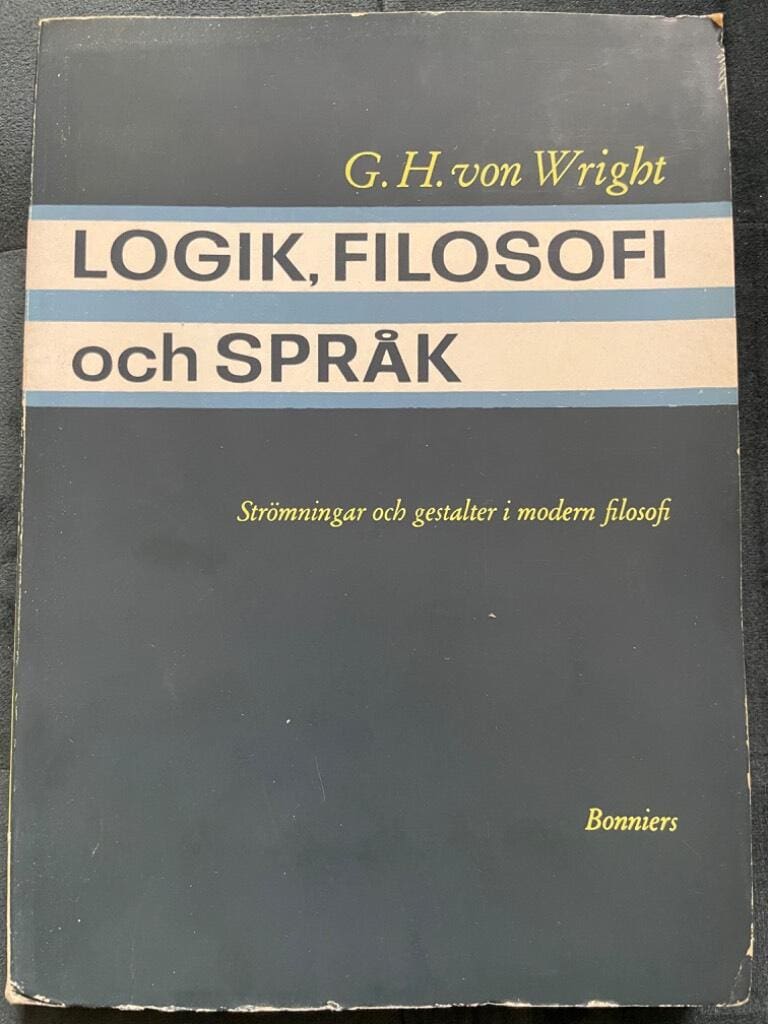 Georg Henrik von Wright : Logik, filosofi och språk. Strömningar och gestalter i modern filosofi.