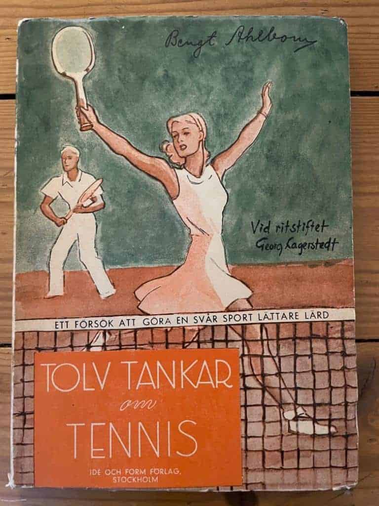 Georg Lagerstedt Bengt Ahlbom : Tolv tankar om tennis