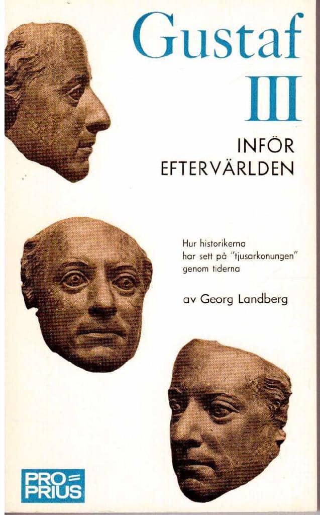 Georg Landberg : Gustaf III inför eftervärlden