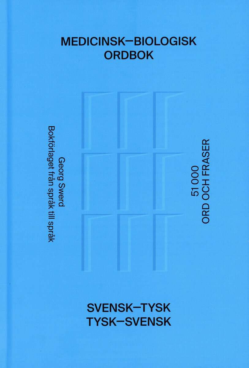 Georg Swerd : Medicinsk-biologisk ordbok : svensk-tysk / tysk-svensk