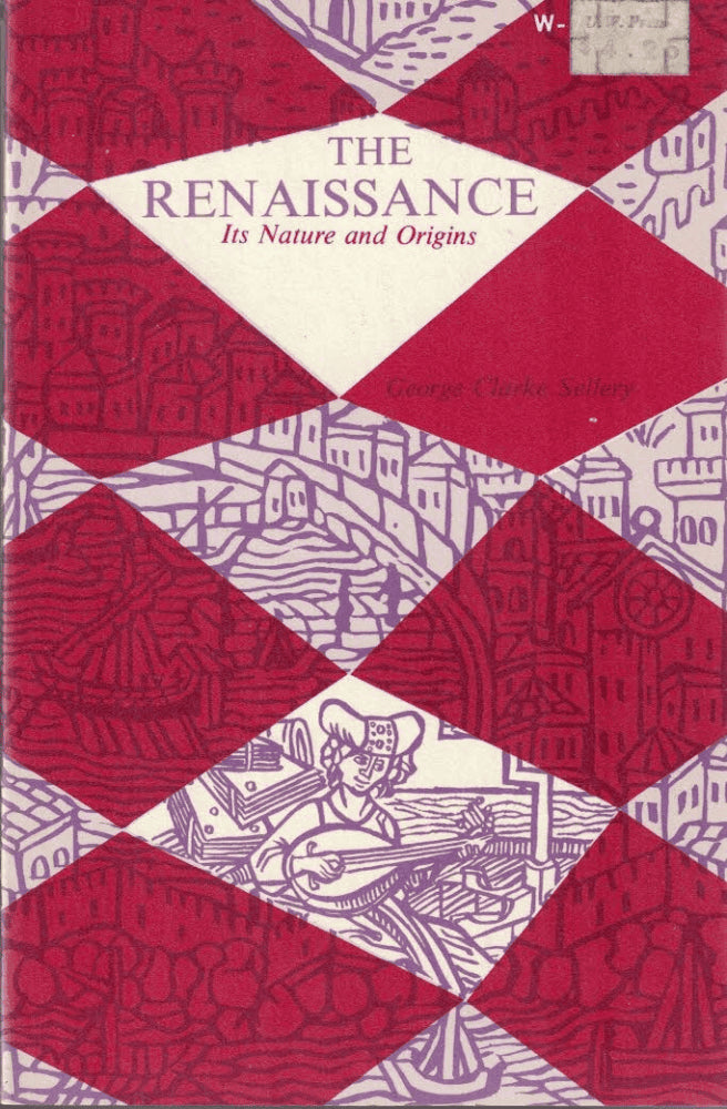 George Clarke Sellery : The Renaissance
