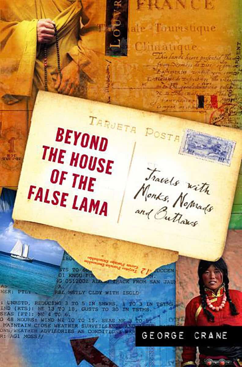 George Crane : Beyond The House Of The False Lama