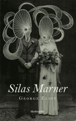 George Eliot : Silas Marner