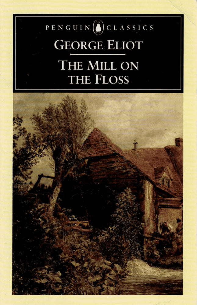 George Eliot : The mill on the floss