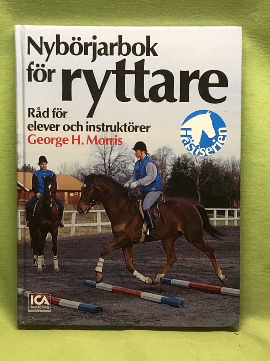 George H. Morris : Nybörjarbok för ryttare