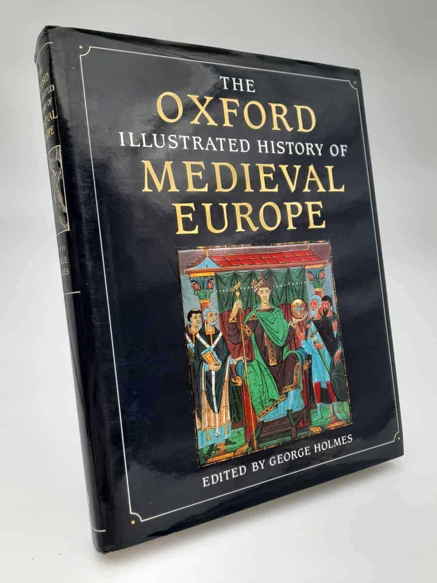 George Holmes : The Oxford Illustrated history of medieval Europe