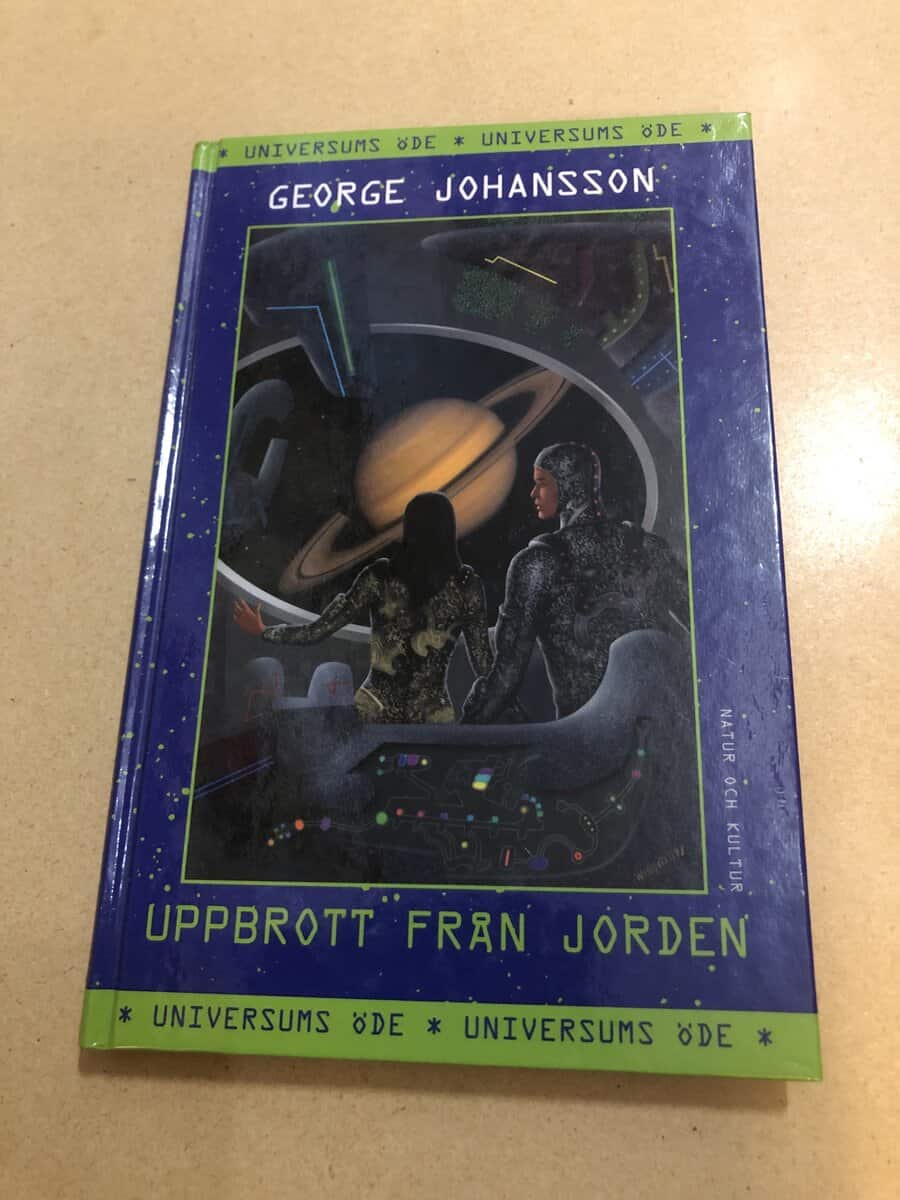 George Johansson : Universums öde 1 - Uppbrott från jorden