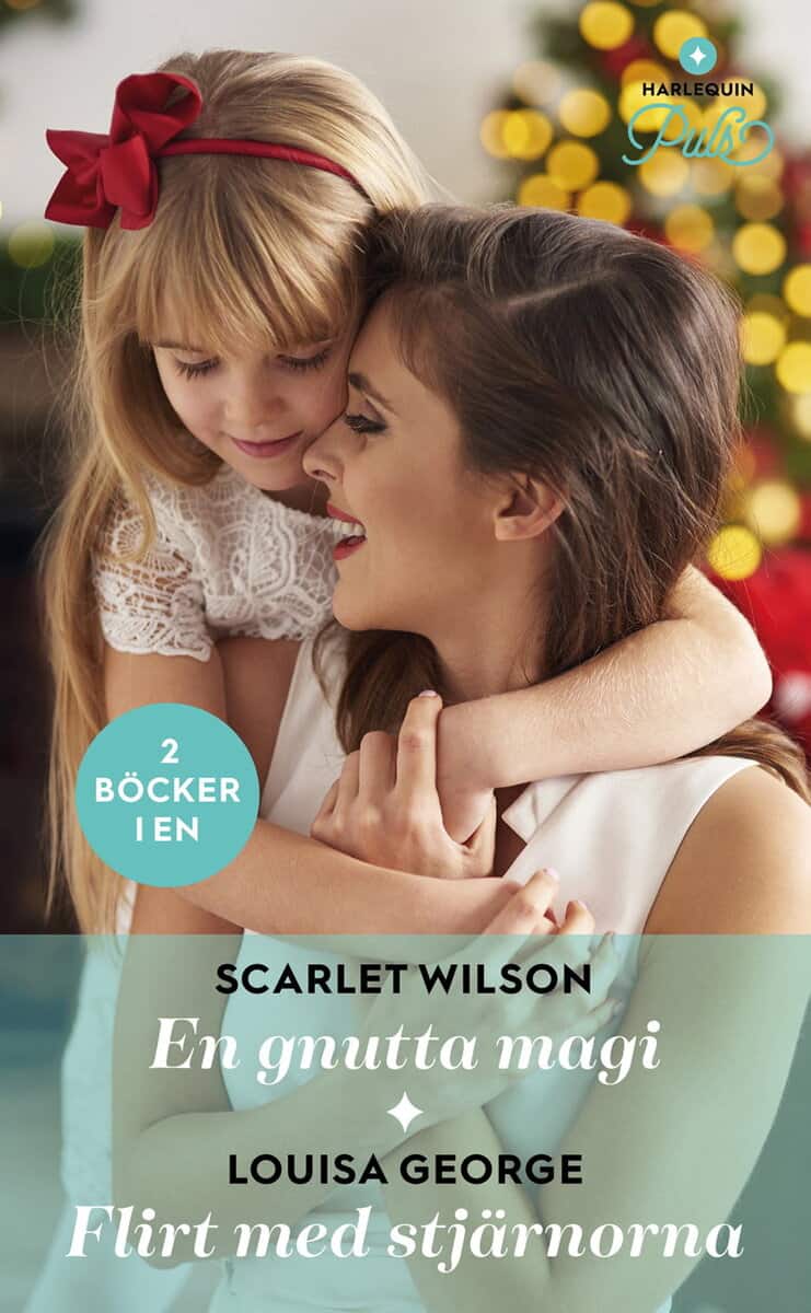 George, Louisa ; Wilson, Scarlet : En gnutta magi ; Flirt med stjärnorna
