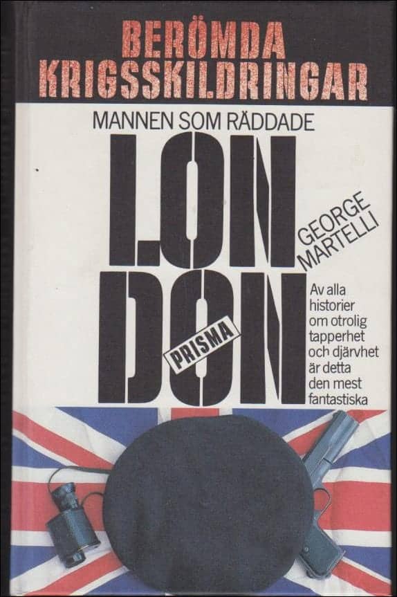 George Martelli : Mannen som räddade London