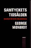 George Monbiot : Samtyckets tidsålder