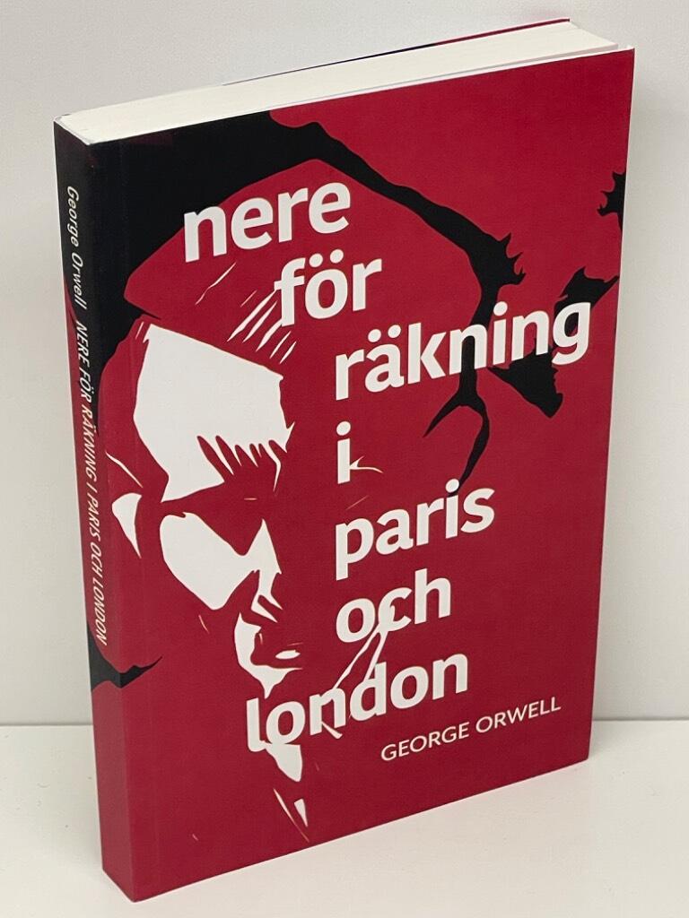 George Orwell : Nere för räkning i Paris och London