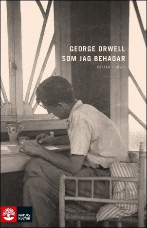 George Orwell : Som jag behagar