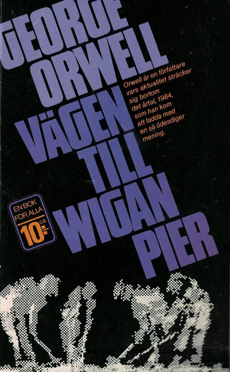 George Orwell : Vägen till Wigan Pier