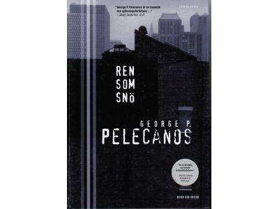 George P. Pelecanos : Ren som snö
