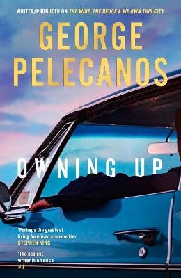 George Pelecanos : Owning Up