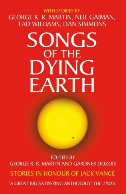 Martin, George R. R. ; Dazois, Gardner [red.] : Songs of the Dying Earth