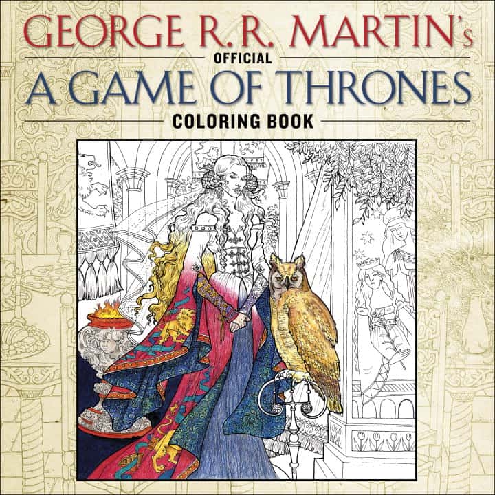 George R R Martin : Game of Thrones Coloring Book