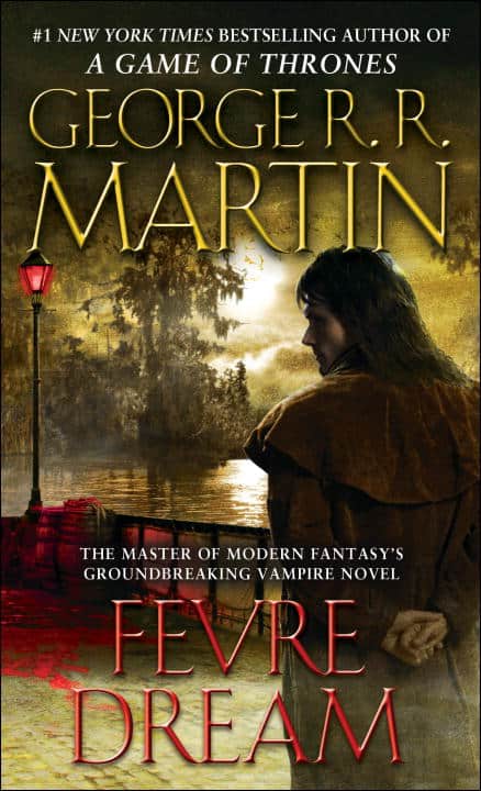 GEORGE R.R. MARTIN : Fevre Dream